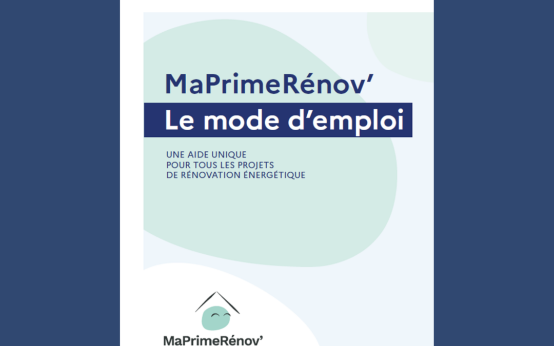 RENOVATION – Mode d’emploi MaPrimeRénov’